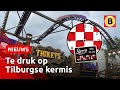 Tilburgse kermis elke avond om negen uur dicht | Omroep Brabant