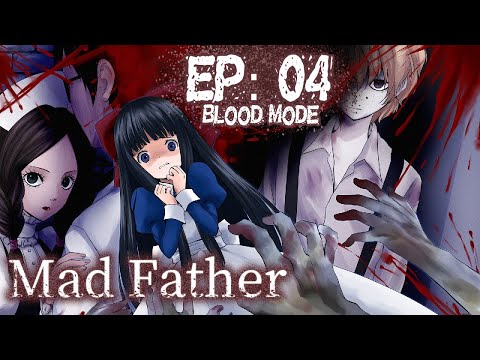 Mad Father REMAKE | Part 4 - Blood Mode FULL