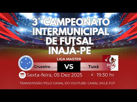 CRUZEIRO X TUXÁ | 3°CAMPEONATO INTERMUNICIPAL DE FUTSAL | INAJÁ-PE