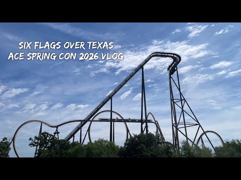 Six Flags Over Texas American Coaster Enthusiasts Spring Con 2026 Vlog