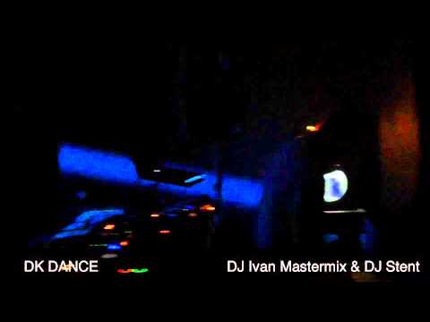 DK DANCE DJ Ivan Mastermix & DJ Stent