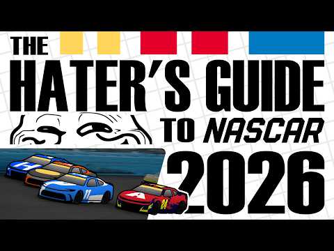 The Hater's Guide to NASCAR 2026