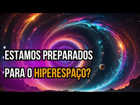 O Futuro do Hiperespaço Pode Mudar TUDO!