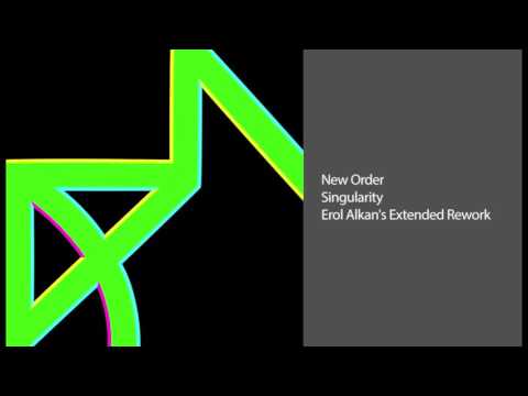 New Order - Singularity (Erol Alkan's Extended Rework)
