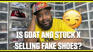 IS GOAT, STOCK X & FLIGHT CLUB SELLING FAKE SHOES?