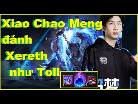 Xiao Chao Meng Hits Xereth Like Toll/DariusLol