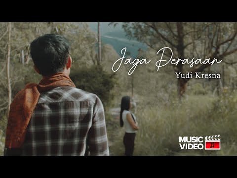 Jaga Perasaan - Yudi Kresna