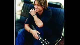 Only You Can Love Me This Way- Keith Urban