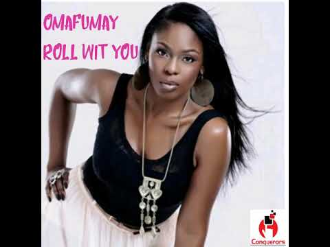 Omafumay - Roll wit you (Official Audio)