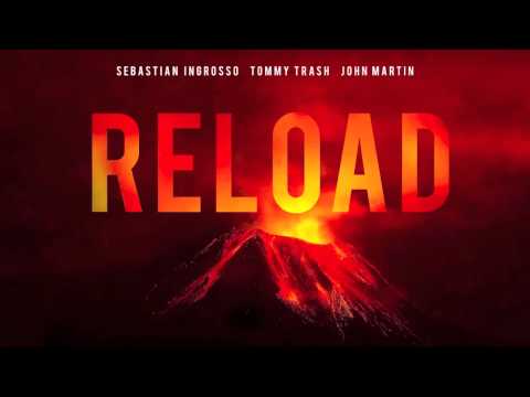 Sebastian Ingrosso, Tommy Trash, John Martin - Reload (Radio Edit)