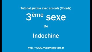 3ème sexe (Indochine) - Tutoriel guitare avec accords et partition en description (Chords)
