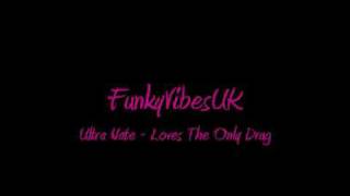 Ultra Nate - Loves The Only Drug