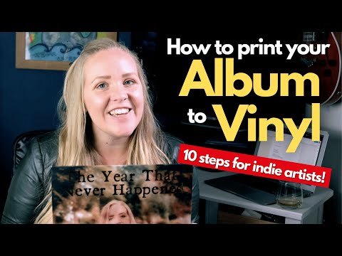 How do I release my album to vinyl? 10 steps for independent artists!