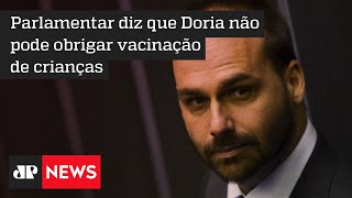 Eduardo Bolsonaro pede ação de pais contra vacinação infantil