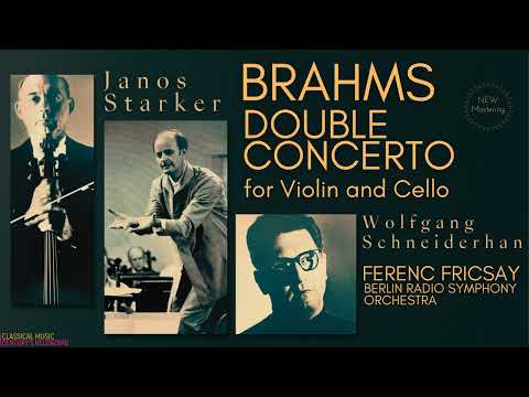 Brahms - Double Concerto for Violin & Cello (C.rc.: Janos Starker, Wolfgang Schneiderhan, F.Fricsay)