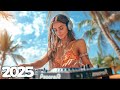 Ibiza Summer Mix 2025 Best Of Tropical Deep House Music Chill Out Mix 2024 Chillout Lounge