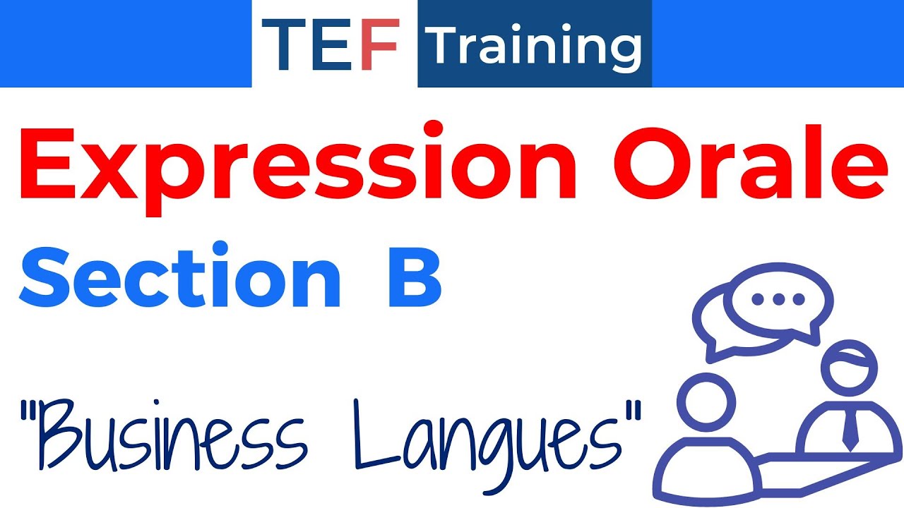 TEF Expression Orale Section B : "Business Langues"