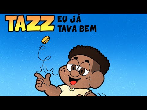 Tazz - Eu Já Tava Bem