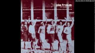 Pia Fraus - The End Of Time And Space Like We Used To Know It Is After You Finished Your Tea