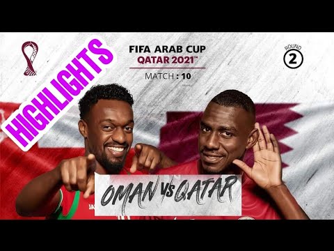 QATAR VS OMAN HIGHLIGHTS FIFA ARAB CUP QATAR 2021 @EDUCATOIN STADIUM