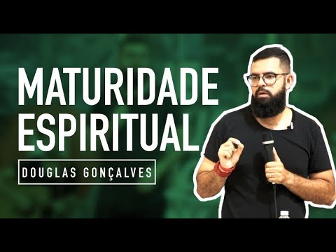 SPIRITUAL MATURITY - Douglas Gonçalves in the #JesusFamilyCopy