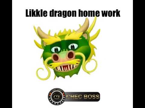 Likkle dragon home work