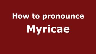 How to pronounce Myricae