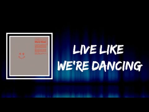 Mura Masa (feat. Georgia) - Live Like We're Dancing (Lyrics)