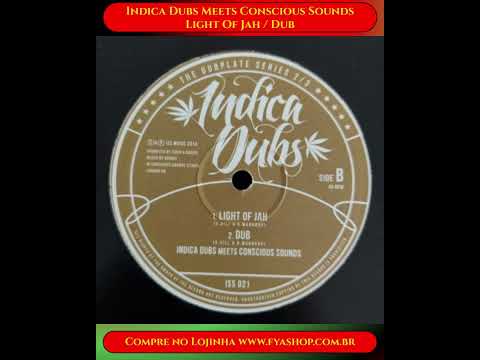 🔘 Indica Dubs Meets Conscious Sounds– Light Of Jah / Dub (10")