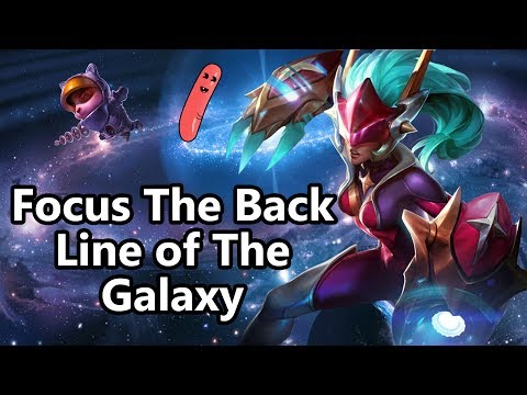 Focus The Back Line Of The Galaxy - League of Legends