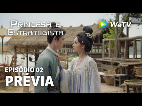 【Princesa e Estrategista】EP02 | Prévia | Li Yun Rui e Meng Zi Yi | WeTV