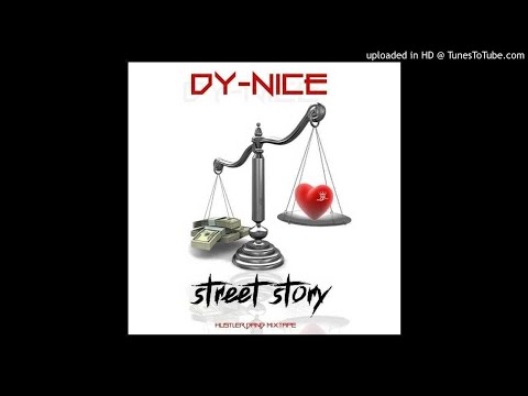 DY-NÏCE' - STREET STORY - ( HUSTLER GANG MIXTAPE )