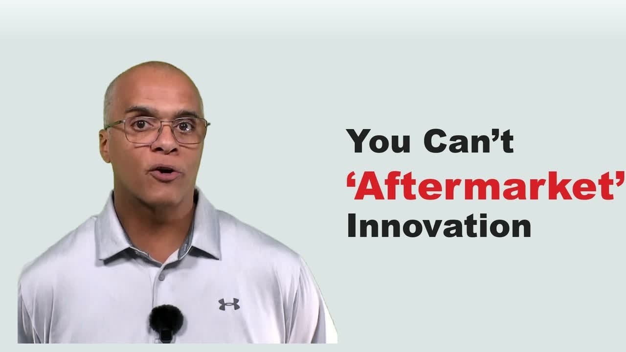 Why You Can't Aftermarket Innovation