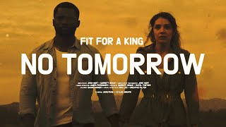Download lagu Fit For A King - No Tomorrow mp3