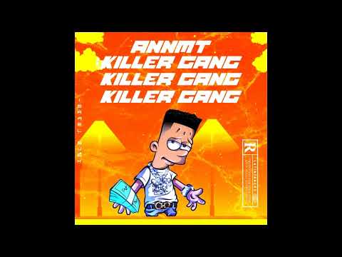ANNMT - Killer Gang (Prod. Wick Music)