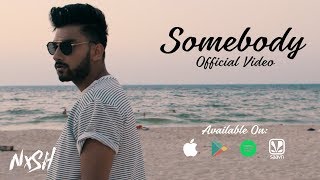 Nish - Somebody | OFFICIAL MUSIC VIDEO