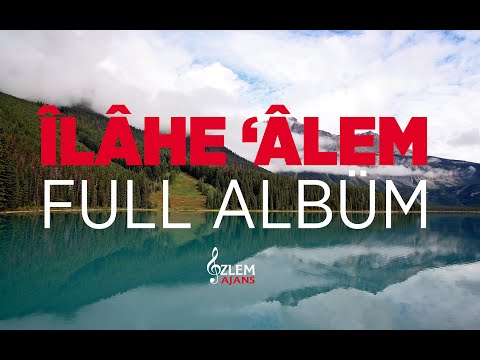 ÎLÂHE ‘ÂLEM FUL ALBÜM [10 ESER TEK PARÇA]