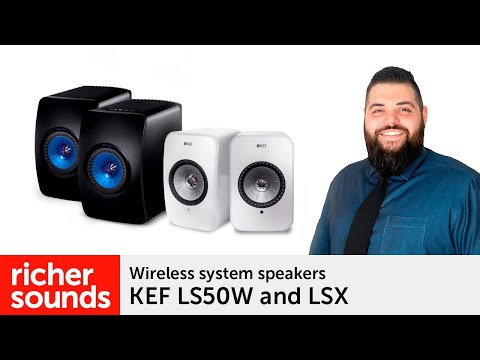 KEF LS50W and LSX - Wireless system speakers | Richer Sounds