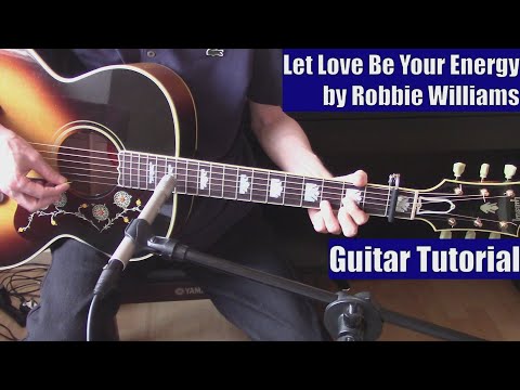 Let love beyour energy - Robbie Williams