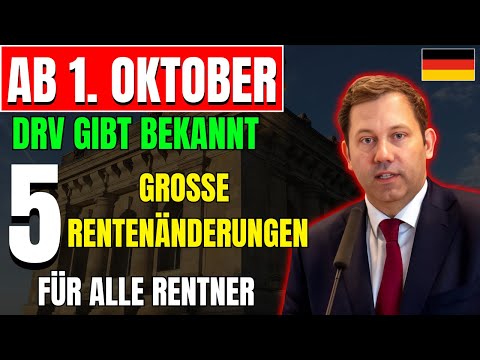 DRV informiert über 5 Rentenänderungen ab 1. Oktober – Das ist jetzt relevant für Ruheständler