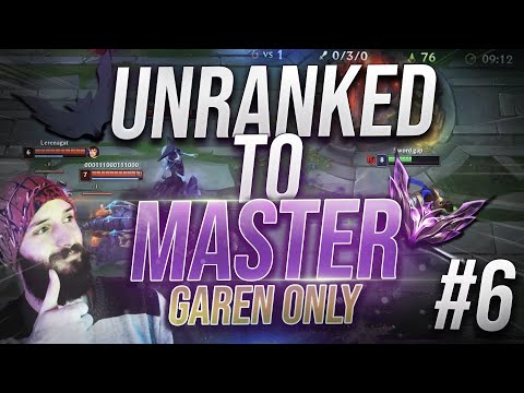 UNRANKED TO MASTER GAREN ONLY ! #6 - JE INT 2 GAMES POUR SORTIR DU SILVER ?!