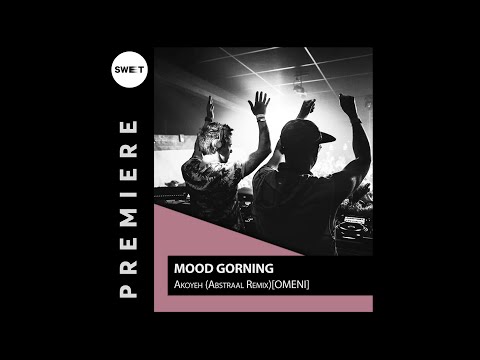 PREMIERE : Mood Gorning - Akoyeh (Abstraal Remix)[OMENI]