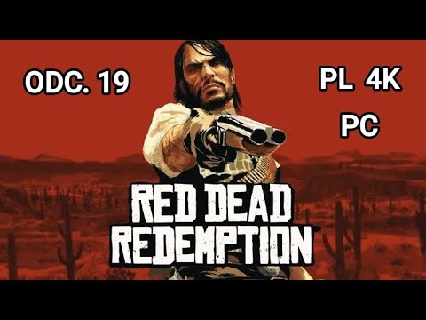 Red Dead Redemption - Odc. 19 - PL 🐎 Zdrada De Santy 🥺 4K - Pc - #19