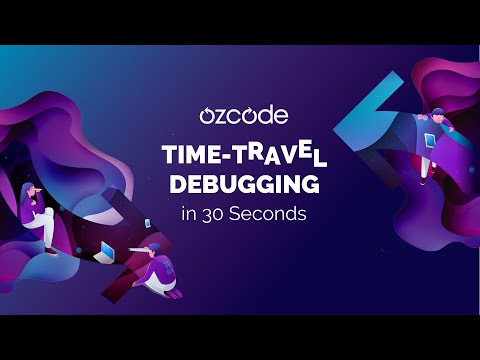 Time Travel Debugging by Ozcode