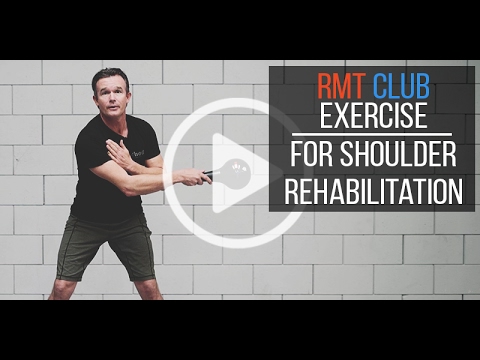 RMT Club Exercise: Shoulder Rehabilitation
