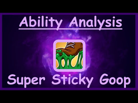 Ability Analysis - Super Sticky Goop