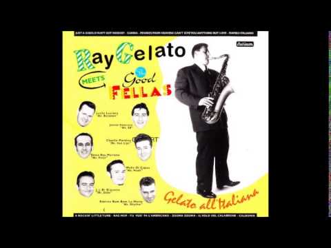 Ray Gelato Meets The Good Fellas - 7.Tu Vuo' Fa L'Americano