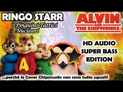 Ringo Starr [SANREMO] (Alvin and Chipmunks HD 8D COVER) Pinguini Tattici Nucleari