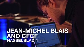 Jean-Michel Blais &amp; CFCF | Hasselblad 1 | First Play Live