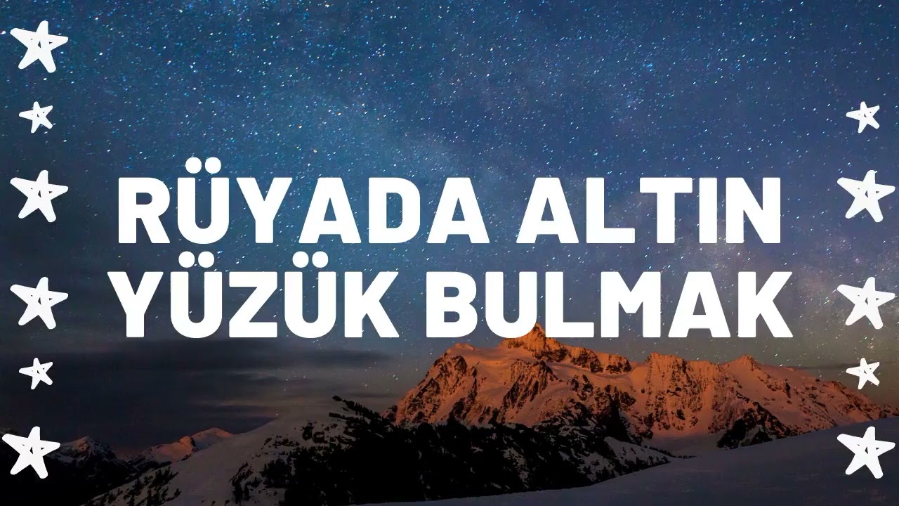 Rüyada Altın Yüzük Bulmak Ne Anlama Gelir I Tüm Detaylar